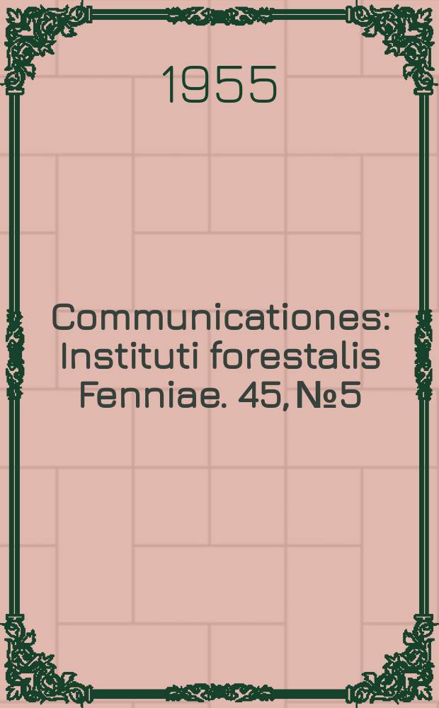 Communicationes : Instituti forestalis Fenniae. 45, №5 : Hakkuumäärän arvioiminen kannoista