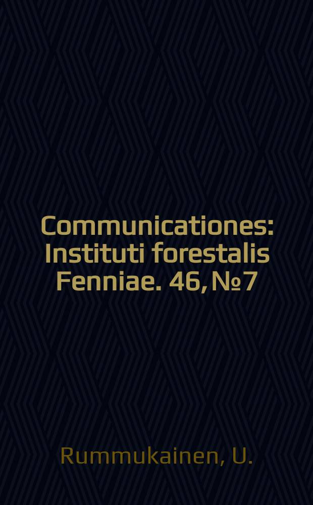 Communicationes : Instituti forestalis Fenniae. 46, №7 : Käpysadon arvioinnista