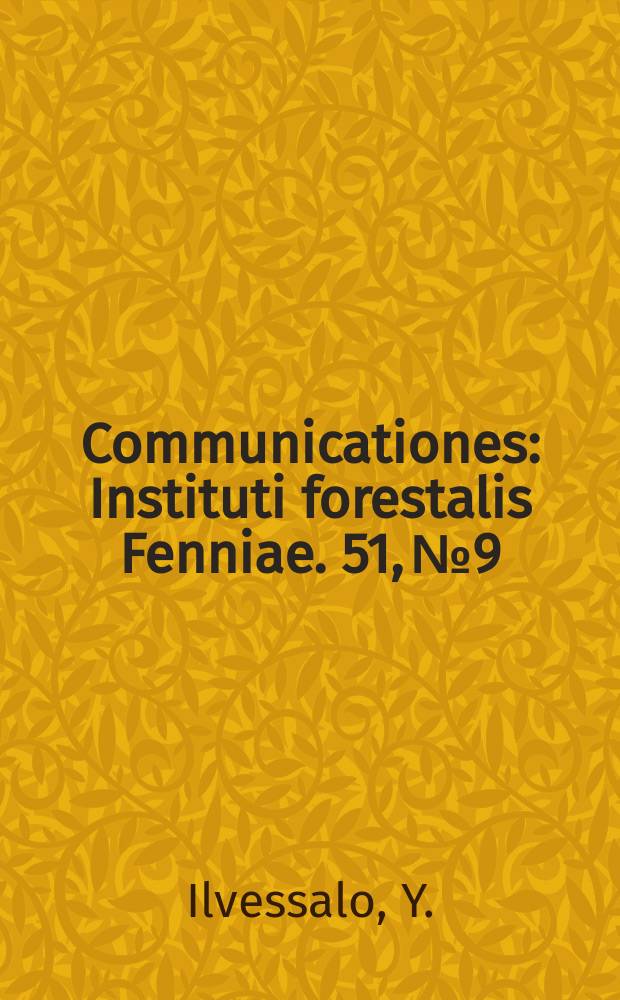 Communicationes : Instituti forestalis Fenniae. 51, №9 : Suomen metsien hakkuumahdollisuudet metsävarojen kehittämissen tähtäävän hakkuusuunnitteen valossa