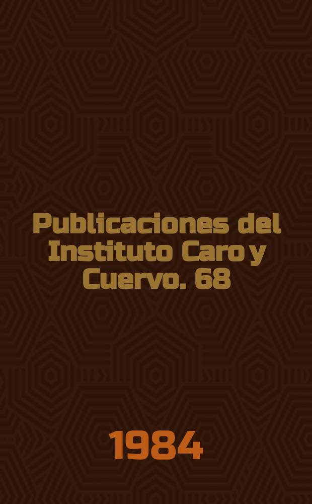 Publicaciones del Instituto Caro y Cuervo. 68 : "El desierto prodigioso y prodigio.."