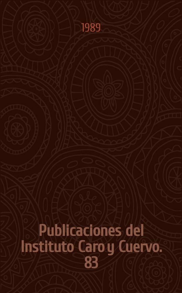 Publicaciones del Instituto Caro y Cuervo. 83 : Estudies sobre español de América y lingüística afroamericano