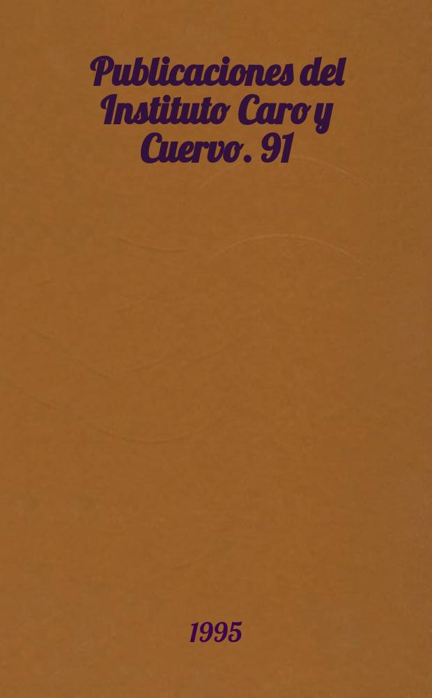 Publicaciones del Instituto Caro y Cuervo. 91 : Dialectología general..