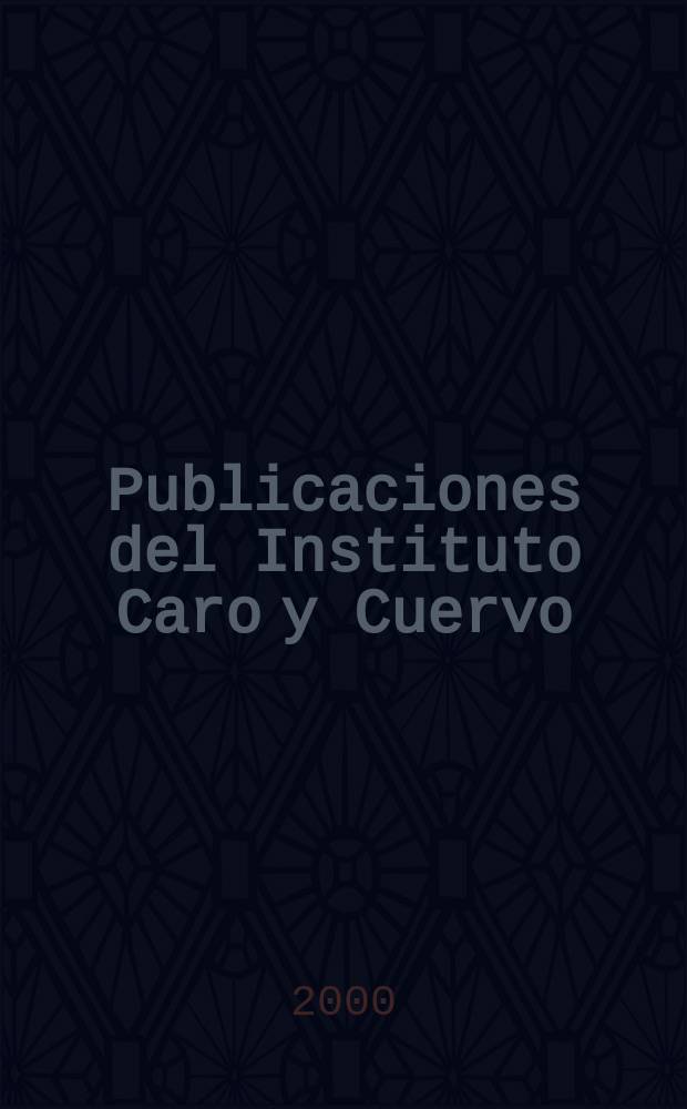 Publicaciones del Instituto Caro y Cuervo : Otros estudios sobre el español...