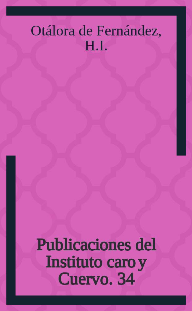 Publicaciones del Instituto caro y Cuervo. 34 : Uso del gerundio en algunas muestras ..