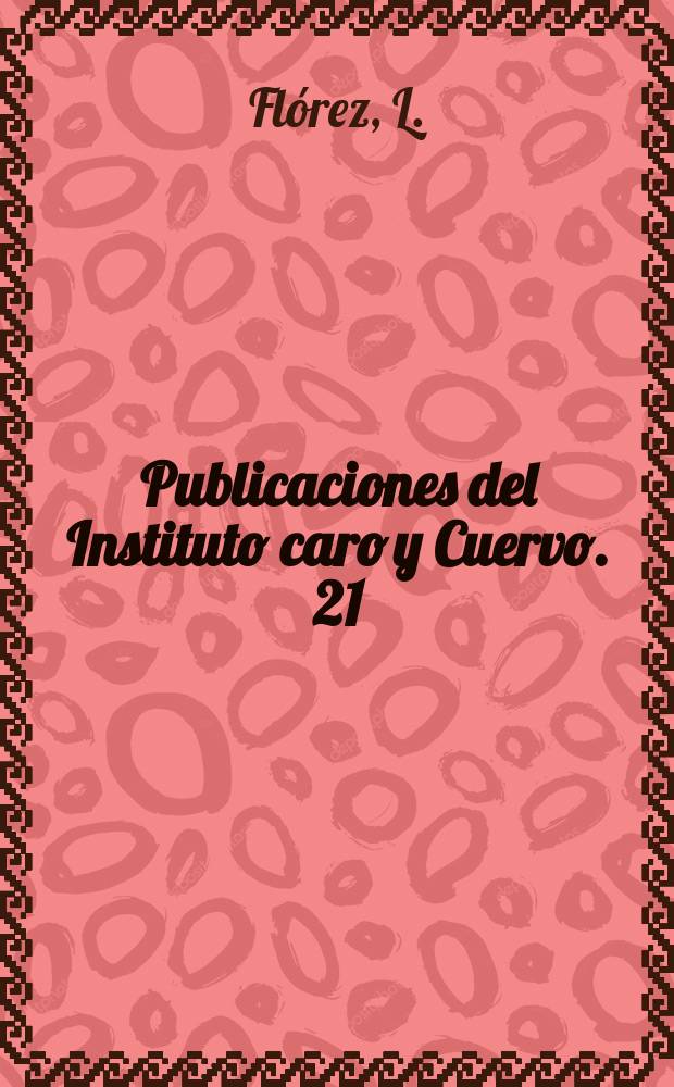 Publicaciones del Instituto caro y Cuervo. 21 : Apuntes de Español