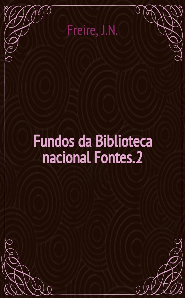 Fundos da Biblioteca nacional Fontes. 2 : Os campos elisios