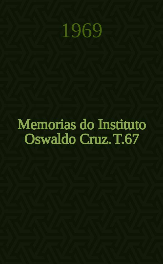 Memorias do Instituto Oswaldo Cruz. T.67 : Trematodeos do Brasil