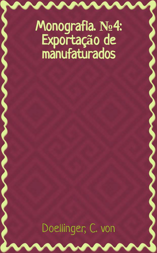 Monografia. №4 : Exportação de manufaturados