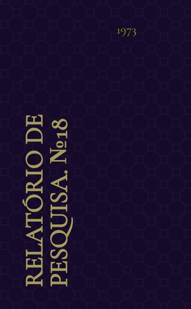 Relat&oacute;rio de pesquisa. №18 : Din&acirc;mica do setor servi&ccedil;os no Brasil