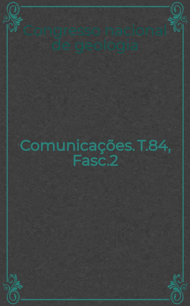 Comunicações. T.84, Fasc.2 : Actas do V Congresso nacional de ...