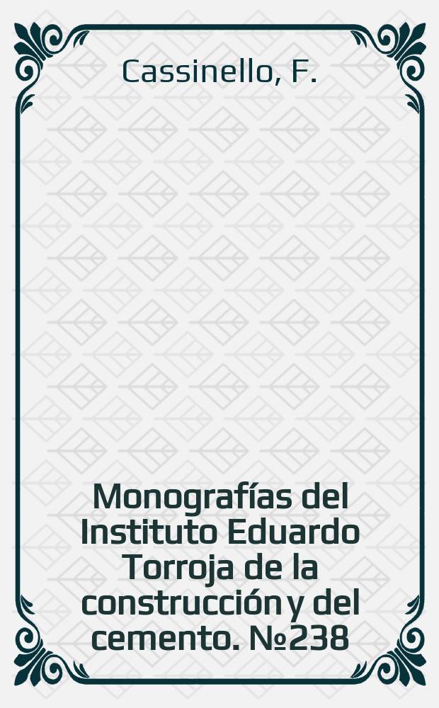 Monografías del Instituto Eduardo Torroja de la construcción y del cemento. №238 : Muros de carga de fábrica de ladrillo