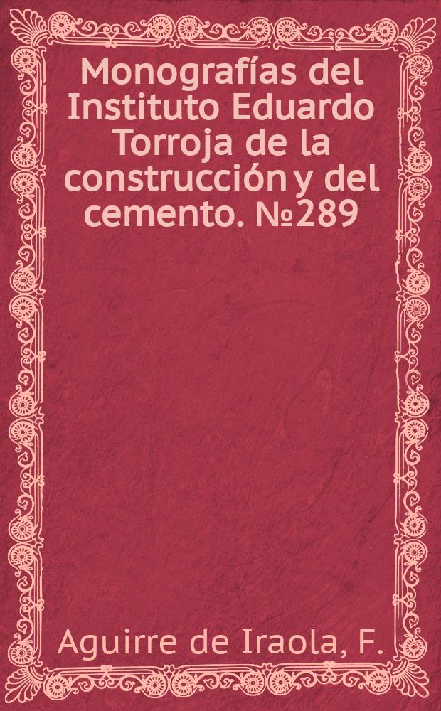 Monografías del Instituto Eduardo Torroja de la construcción y del cemento. №289 : Situación actual de España respecto de la normalización