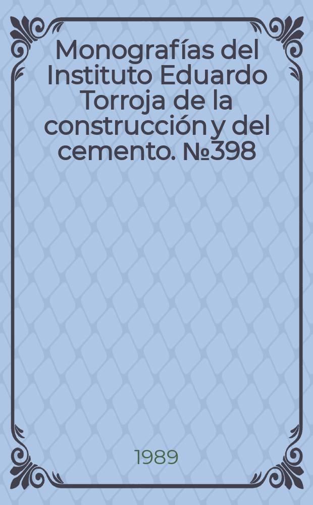 Monografías del Instituto Eduardo Torroja de la construcción y del cemento. №398 : Microstructura del hormigón