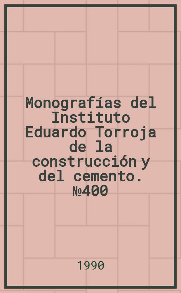 Monografías del Instituto Eduardo Torroja de la construcción y del cemento. №400 : Diagnosis y tratamiento de la piedra