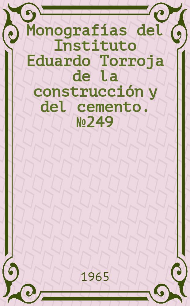 Monografías del Instituto Eduardo Torroja de la construcción y del cemento. №249 : Factores de la industrialización de la construcción