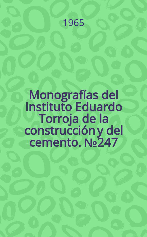 Monografías del Instituto Eduardo Torroja de la construcción y del cemento. №247 : Directrices comunes U.E.A.t.c. para el reconocimiento de la idoneidad técnica de los tabiques de yeso