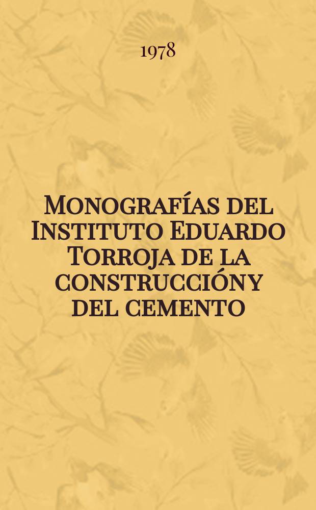 Monografías del Instituto Eduardo Torroja de la construcción y del cemento : Union européenne pour l'agrément technique dans la construction