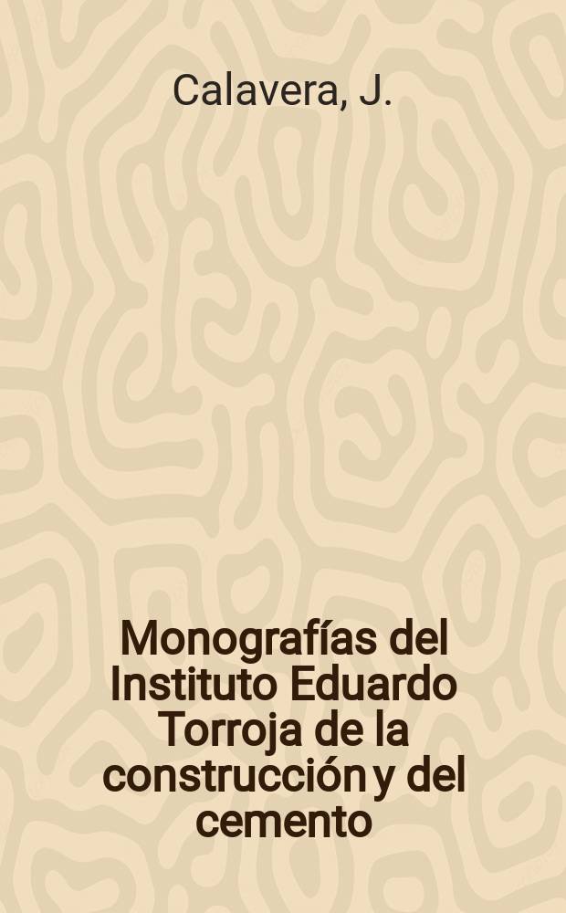 Monografías del Instituto Eduardo Torroja de la construcción y del cemento : La influencia de las variaciones ...