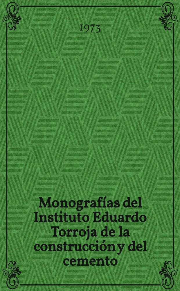 Monografías del Instituto Eduardo Torroja de la construcción y del cemento : Estudio analógico ...