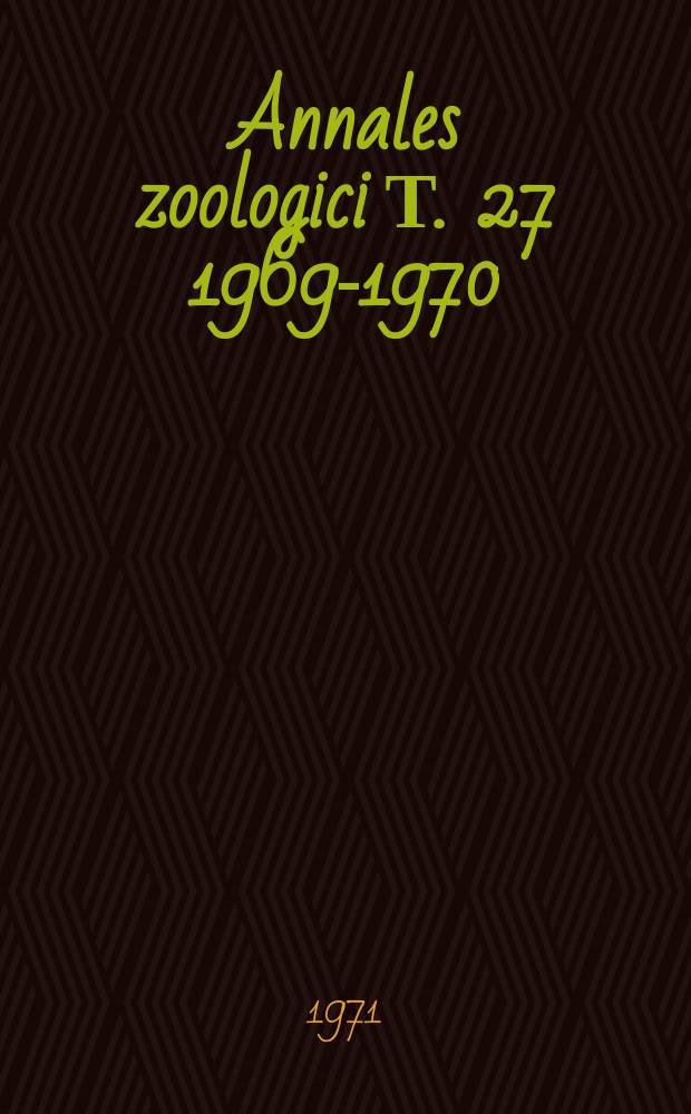 Annales zoologici Т. 27 1969-1970