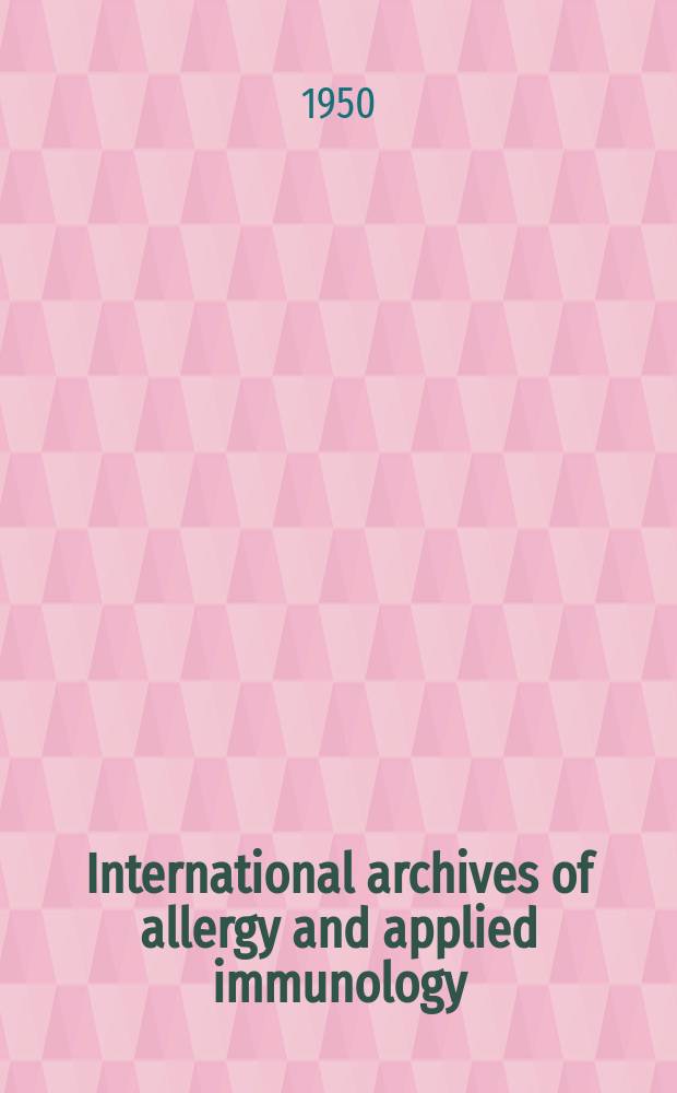 International archives of allergy and applied immunology : Official organ of the international assoc. of allergists