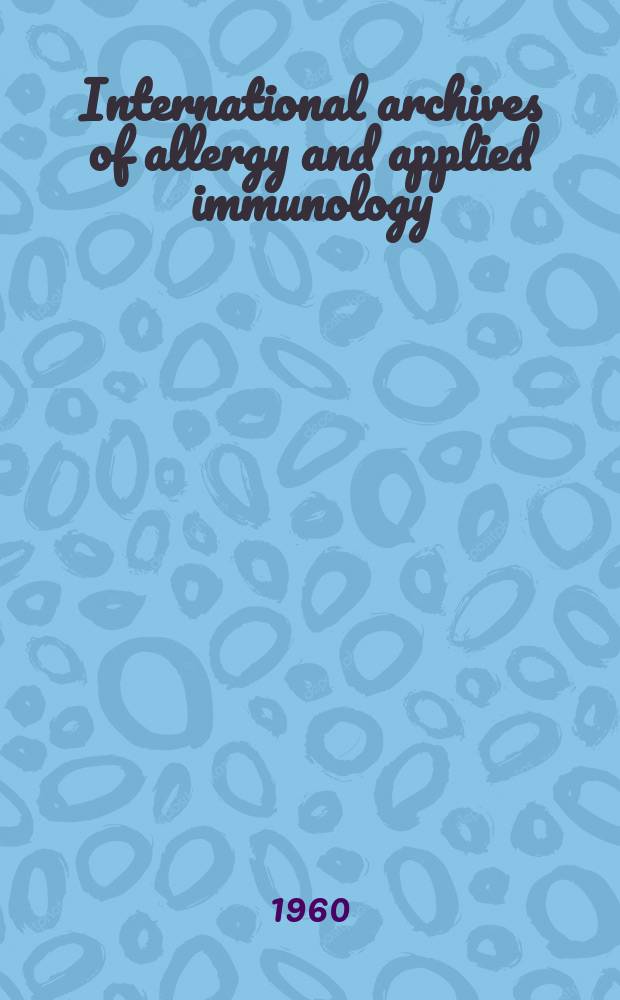 International archives of allergy and applied immunology : Official organ of the international assoc. of allergists. Vol.17, №3