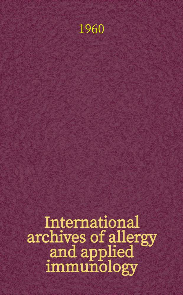 International archives of allergy and applied immunology : Official organ of the international assoc. of allergists. Vol.16, №4
