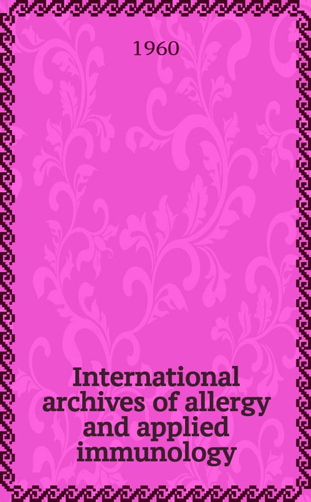 International archives of allergy and applied immunology : Official organ of the international assoc. of allergists. Vol.16, №1/2