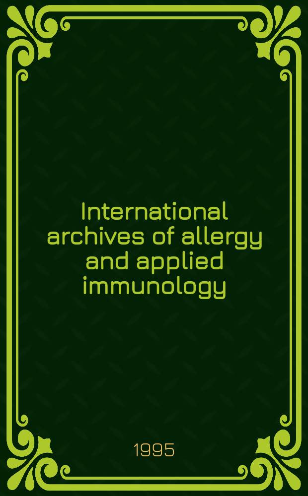 International archives of allergy and applied immunology : Official organ of the international assoc. of allergists. Vol.108, №1