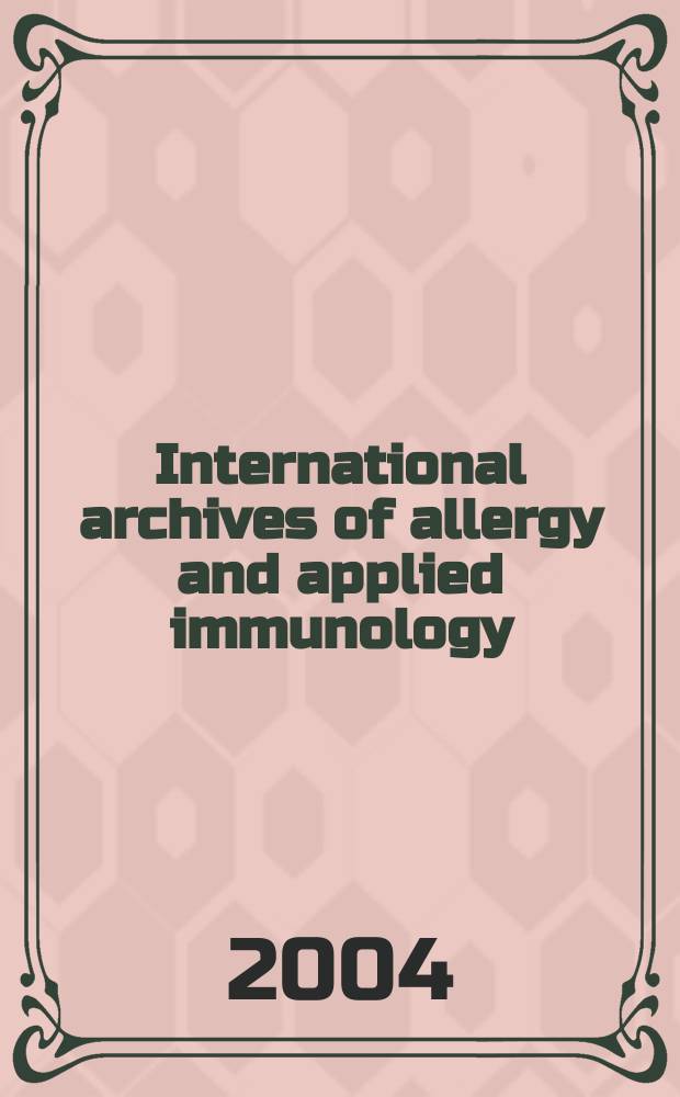 International archives of allergy and applied immunology : Official organ of the international assoc. of allergists. Vol.134, №1