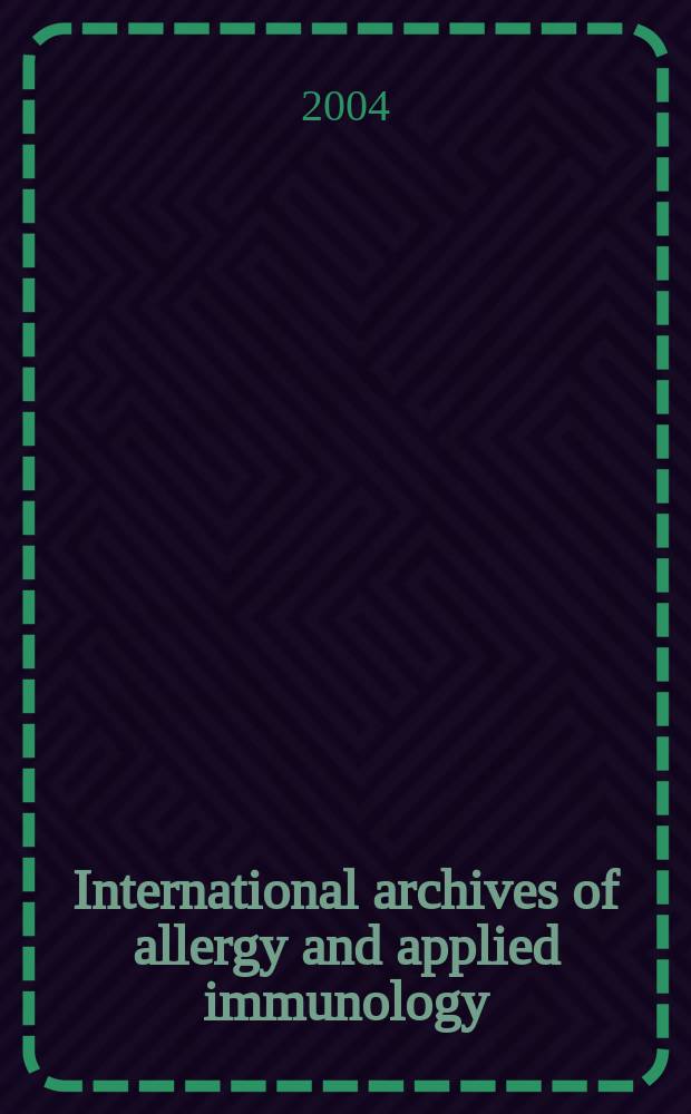 International archives of allergy and applied immunology : Official organ of the international assoc. of allergists. Vol.134, №2