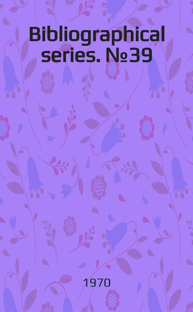 Bibliographical series. №39 : Thorium fuel cycle