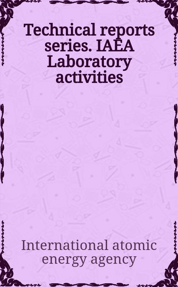 Technical reports series. IAEA Laboratory activities