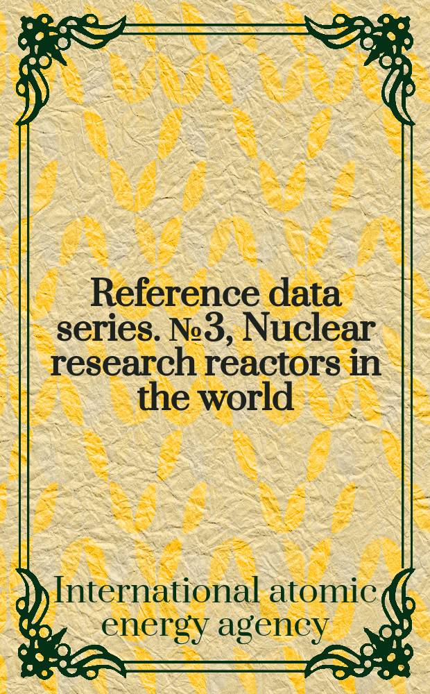Reference data series. №3, Nuclear research reactors in the world