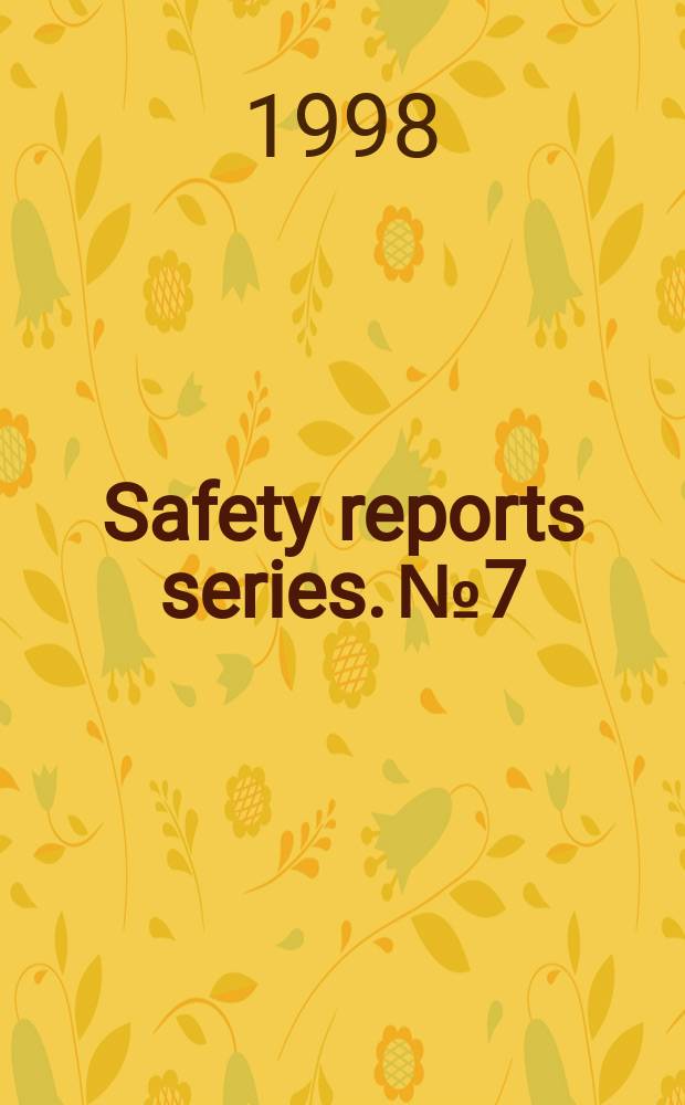 Safety reports series. №7 : Lessons learned from accidents in industrial radiography