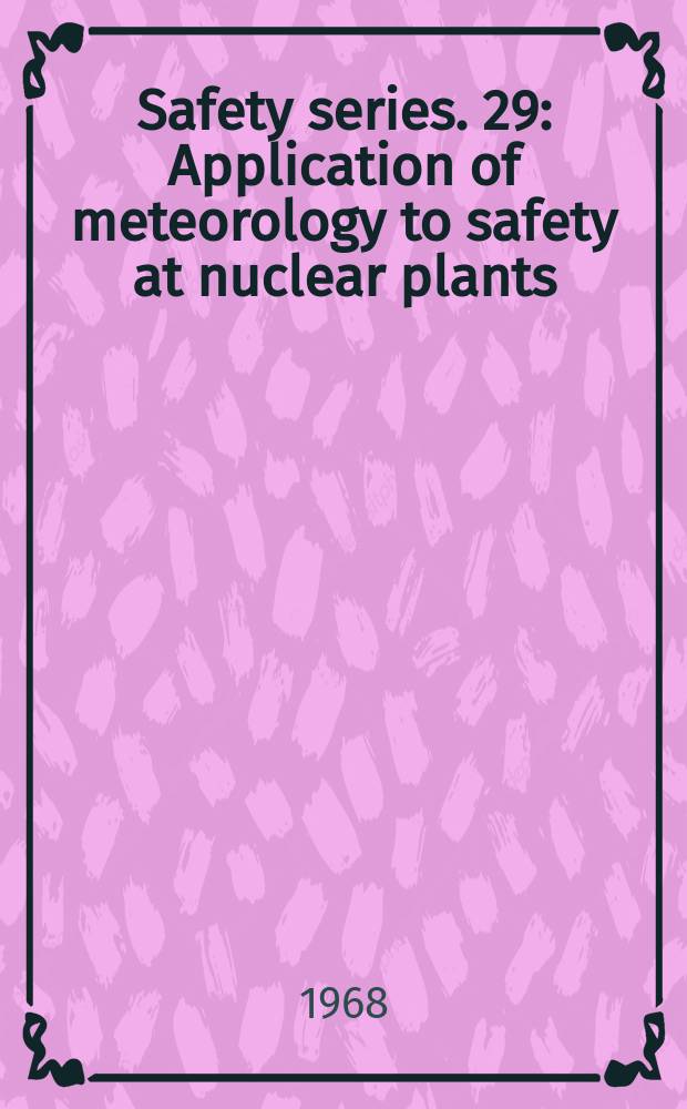 Safety series. 29 : Application of meteorology to safety at nuclear plants