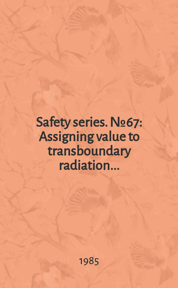 Safety series. №67 : Assigning value to transboundary radiation...
