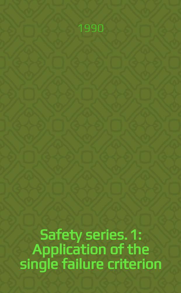 Safety series. 1 : Application of the single failure criterion