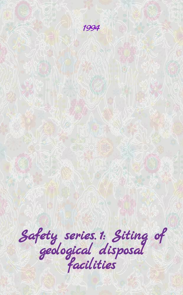 Safety series. 1 : Siting of geological disposal facilities