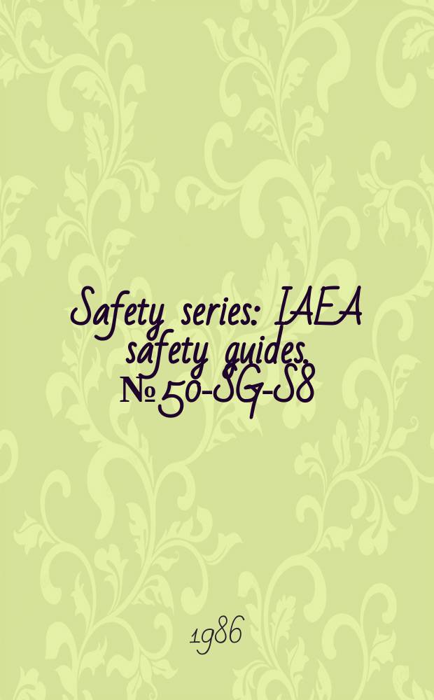 Safety series : IAEA safety guides. №50-SG-S8 : Safety aspects of foundations of nuclear power plants