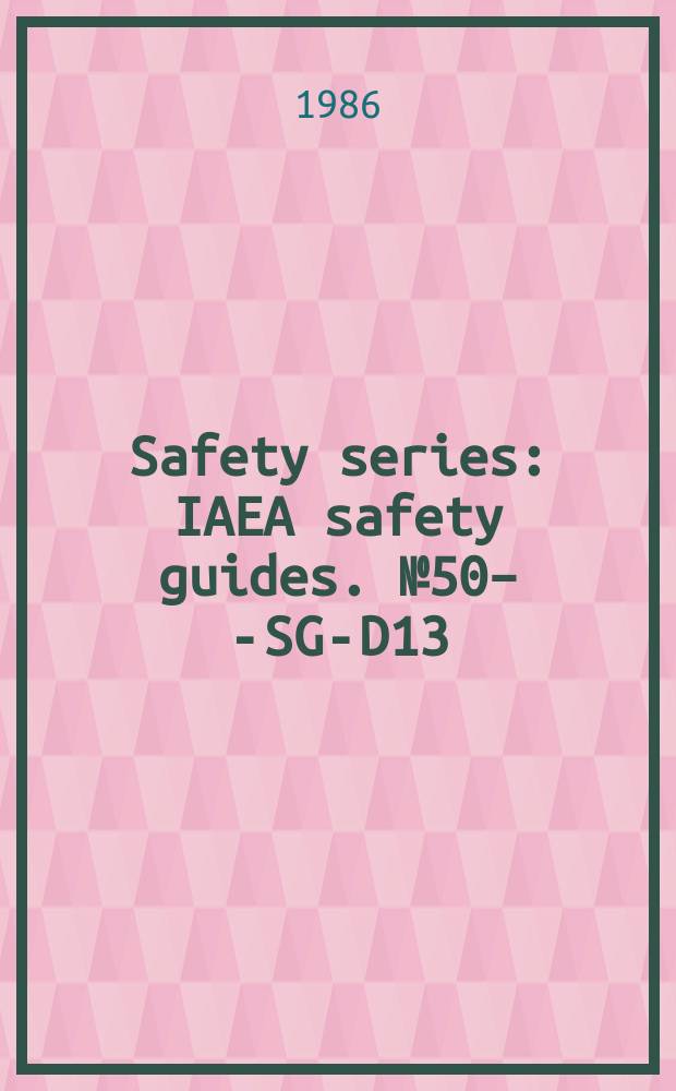Safety series : IAEA safety guides. №50–-SG-D13 : Reactor coolant and associated systems in nuclear in power plants
