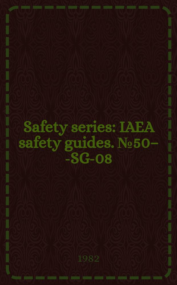 Safety series : IAEA safety guides. №50–-SG-08 : Surveillance of iterms importance to safety in nuclear power plants
