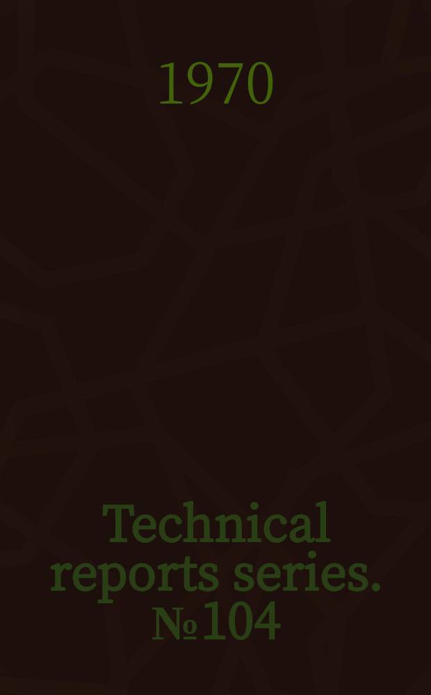 Technical reports series. №104 : Microbiological specifications and testing methods for irradiated food