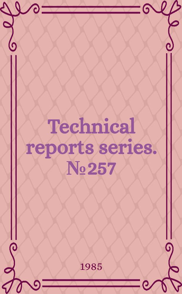 Technical reports series. №257 : Chemical durability and related properties...