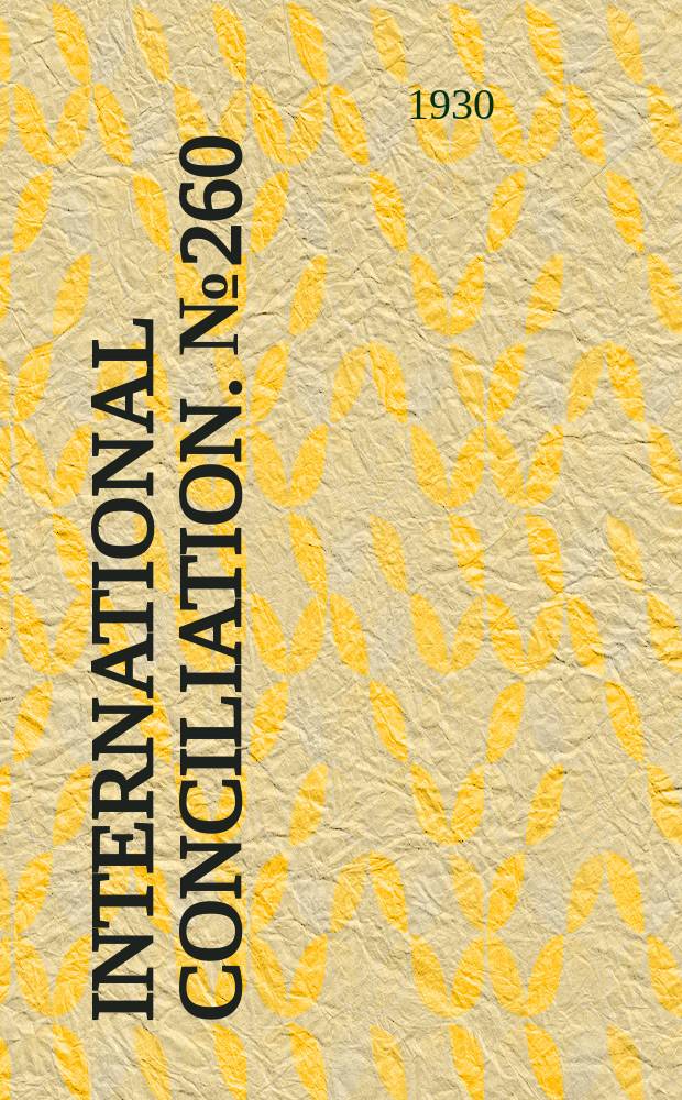 International conciliation. №260 : The Kyoto conference of the Institute...
