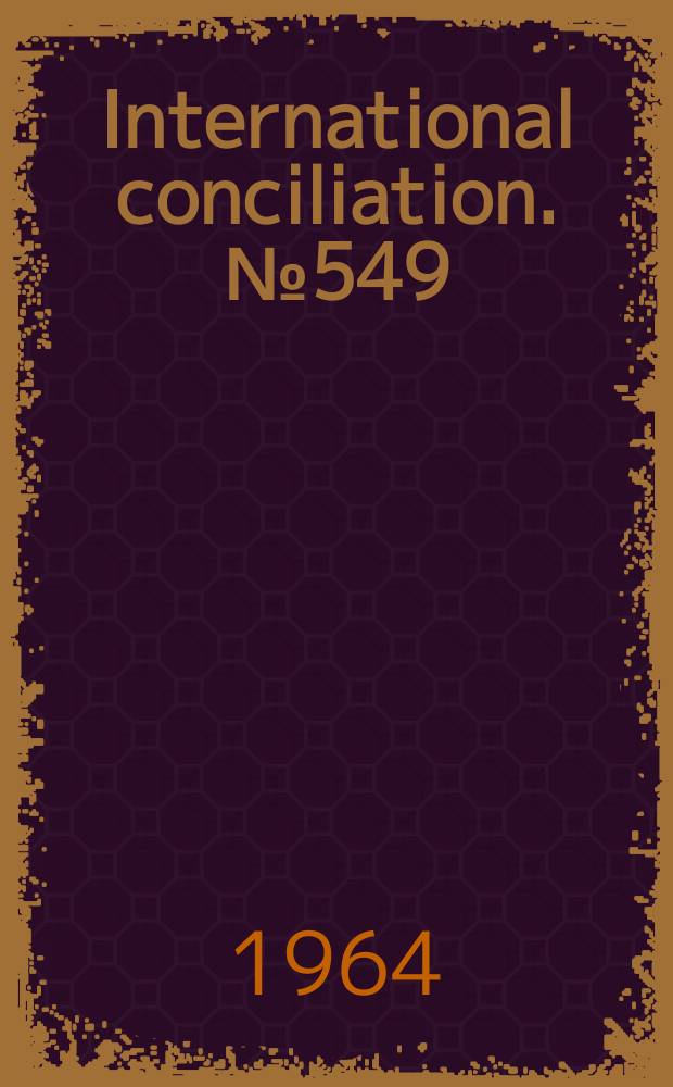 International conciliation. №549 : COMECON