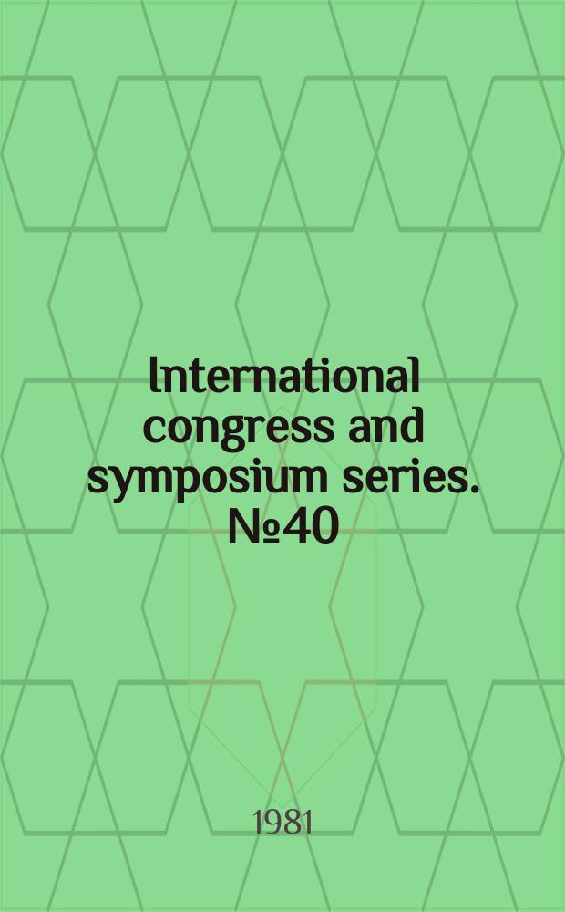 International congress and symposium series. №40 : The Cornea in health and disease