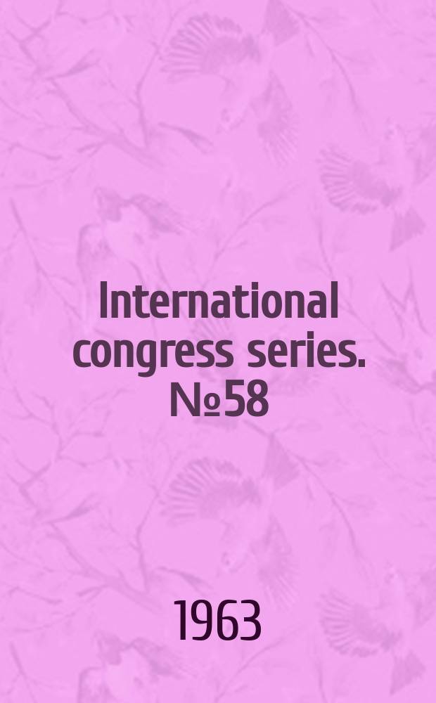 International congress series. №58 : International congress of plastic surgery, 3d. Washington. 1963. Abstracts of papers