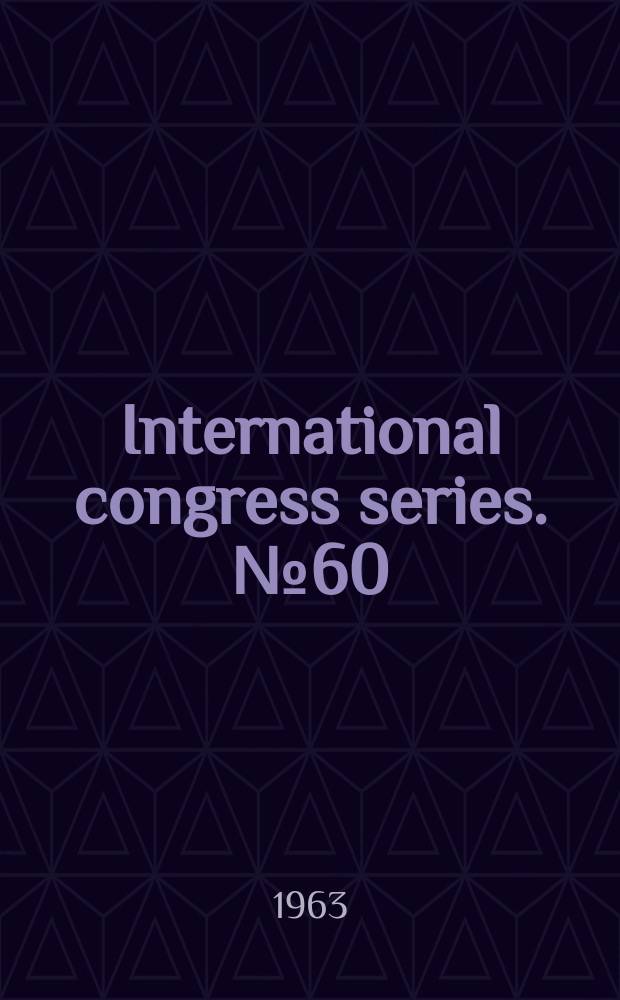 International congress series. №60 : European congress of neurological surgery, 2d. Rome, 1963. Abstracts of papers presented