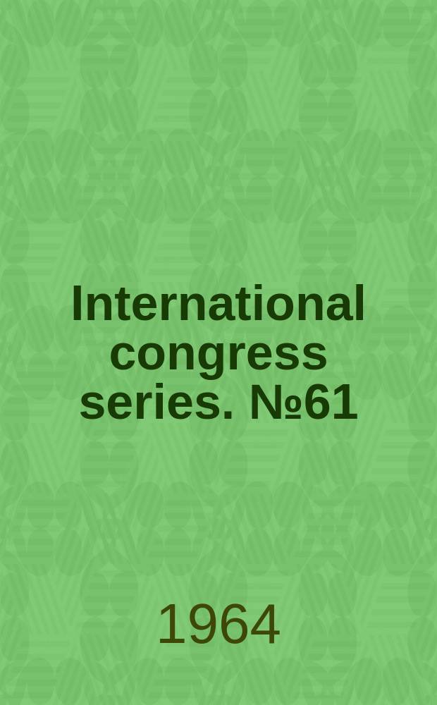 International congress series. №61 : Radiological aspects of rheumatoid arthritis